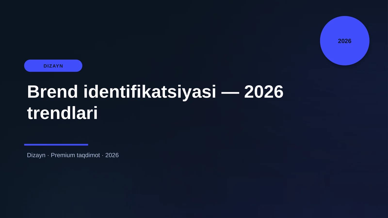 Brend identifikatsiyasi — 2026 trendlari