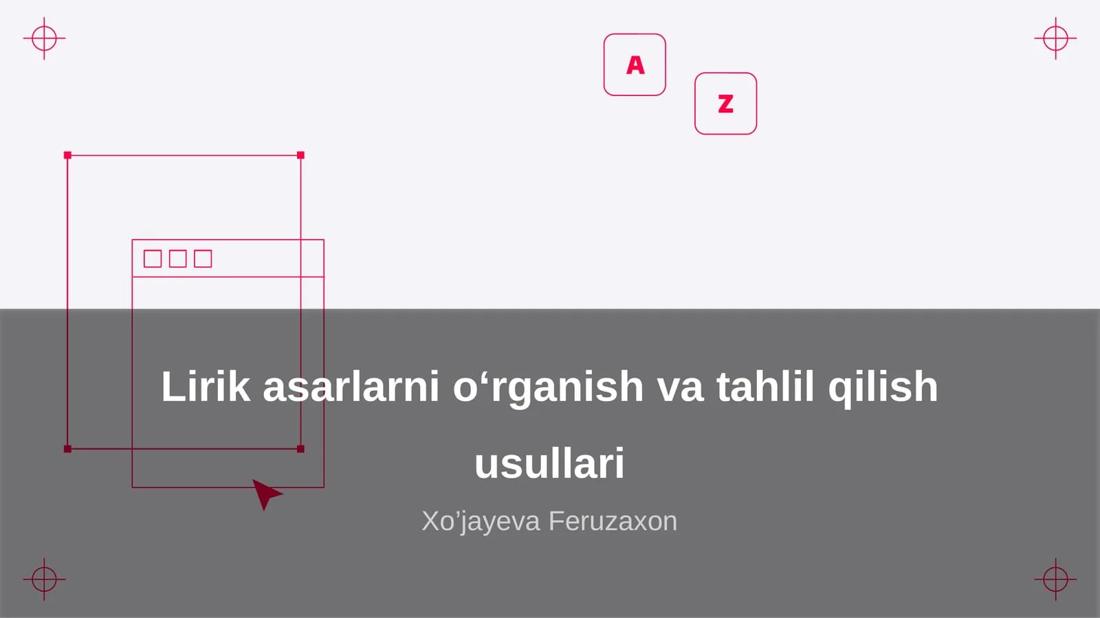 Lirik asarlarni o‘rganish va tahlil qilish usullari