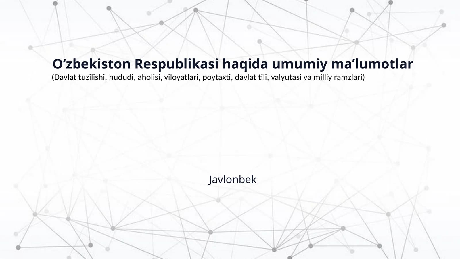 O‘zbekiston Respublikasi haqida umumiy ma’lumotlar