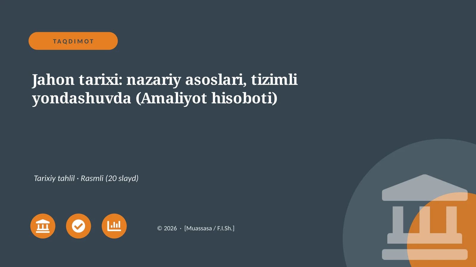 Jahon tarixi: nazariy asoslari, tizimli yondashuvda (Amaliyot hisoboti)