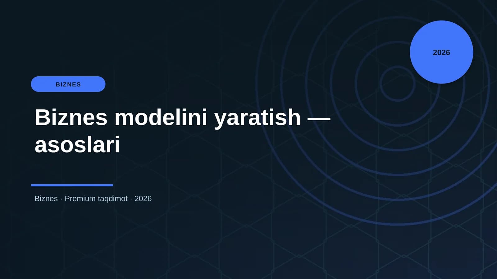 Biznes modelini yaratish — asoslari