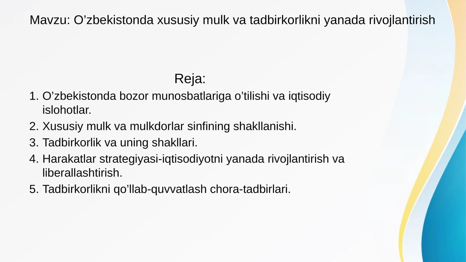 O’zbekistonda xususiy mulk va tadbirkorlikni yanada rivojlantirish