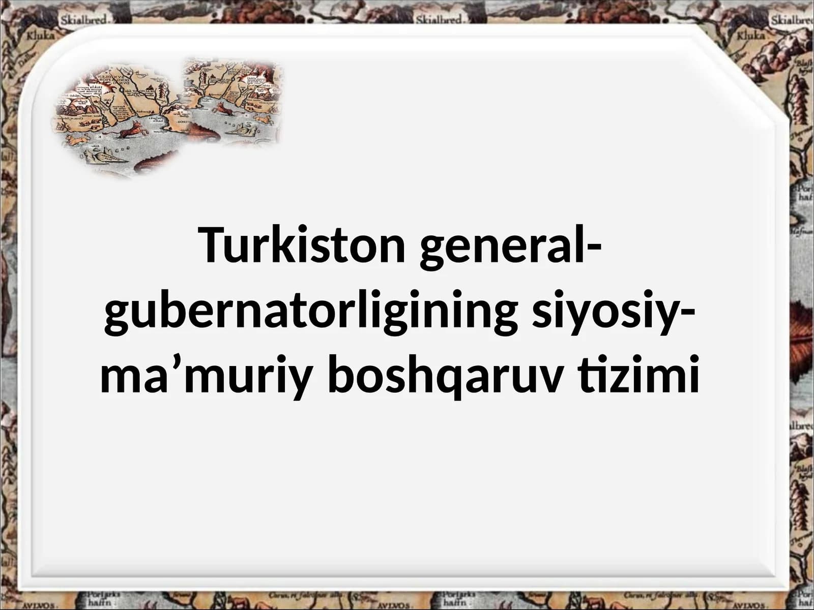 Turkiston general-gubernatorligining siyosiy-ma’muriy boshqaruv tizimi
