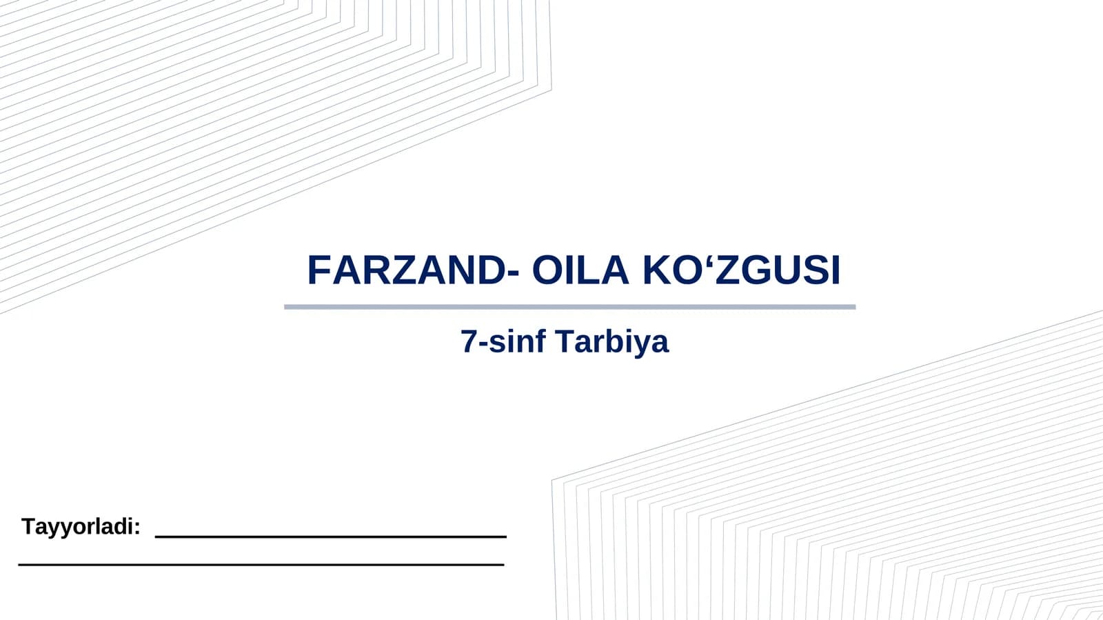 "Farzand oila ko'zgusi" Tarbiya 7-sinf