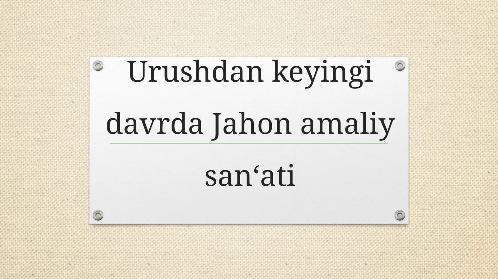 Urushdan keyingi davrda Jahon amaliy san‘ati