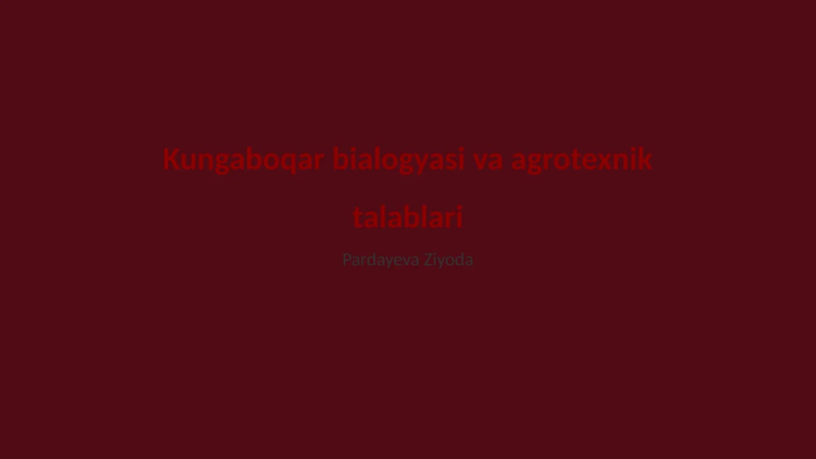 Kungaboqar bialogyasi va agrotexnik talablari