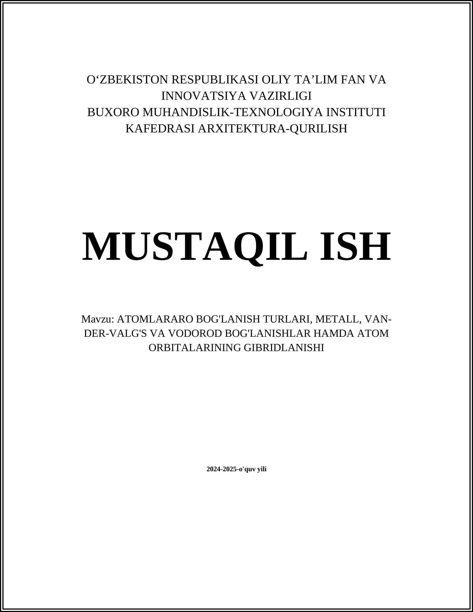 ATOMLARARO BOG'LANISH TURLARI, METALL, VAN-DER-VALG'S VA VODOROD BOG'LANISHLAR HAMDA ATOM ORBITALARINING GIBRIDLANISHI