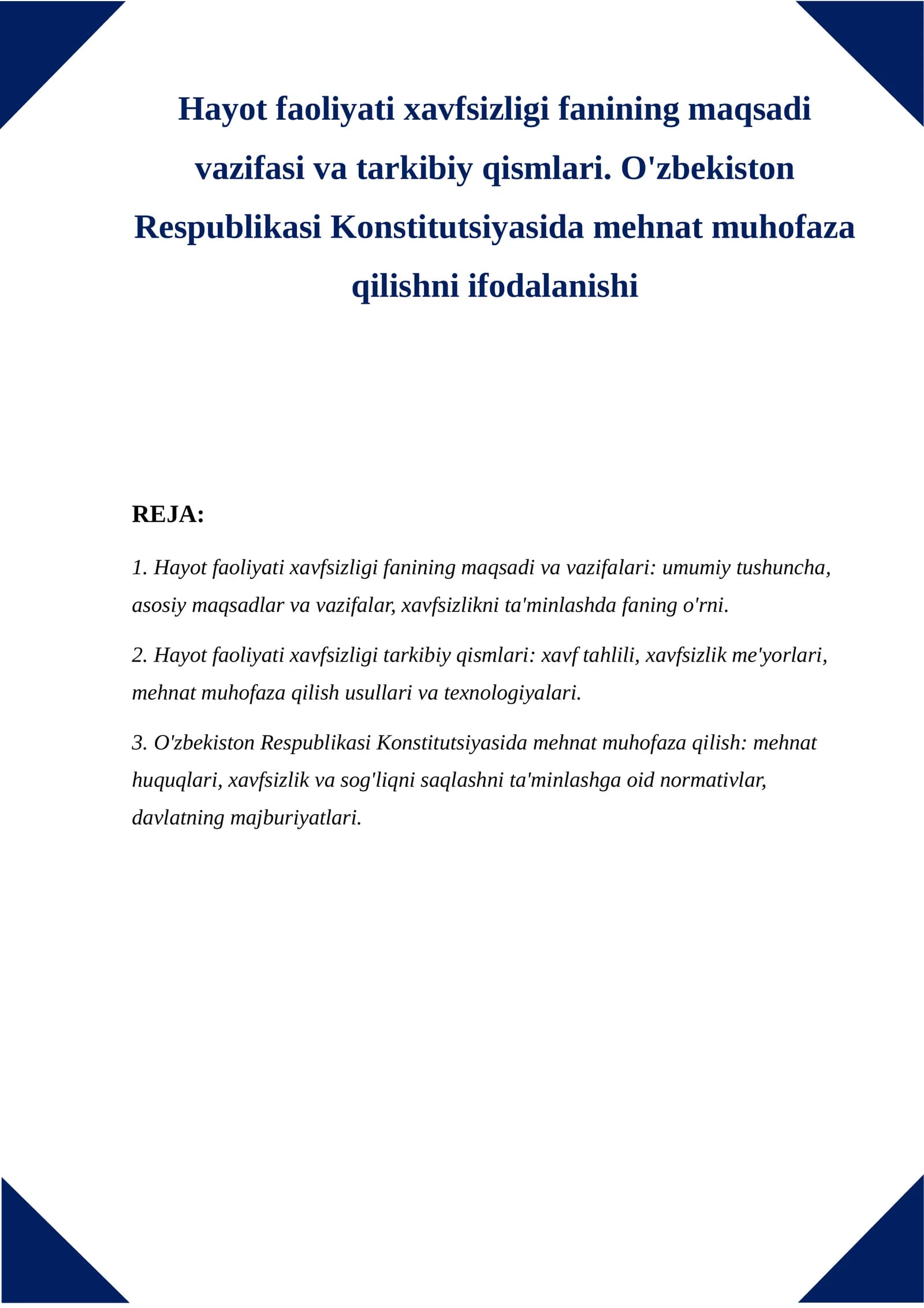 Hayot faoliyati xavfsizligi fanining maqsadi vazifasi va tarkibiy qismlari. O'zbekiston Respublikasi Konstitutsiyasida mehnat muhofaza qilishni ifodalanishi