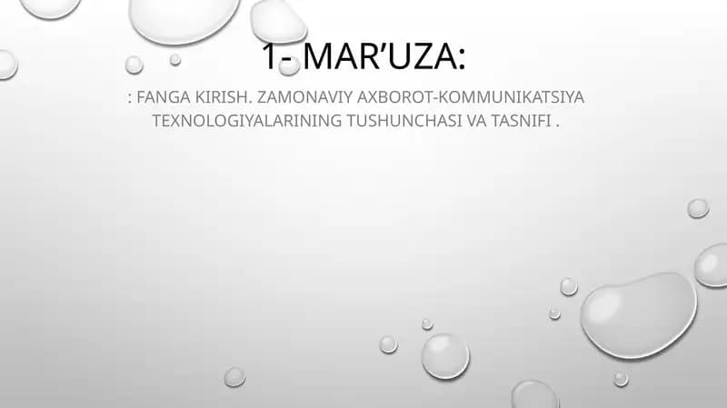 Fanga kirish. Zamonaviy axborot-kommunikatsiya texnologiyalarining tushunchasi va tasnifi