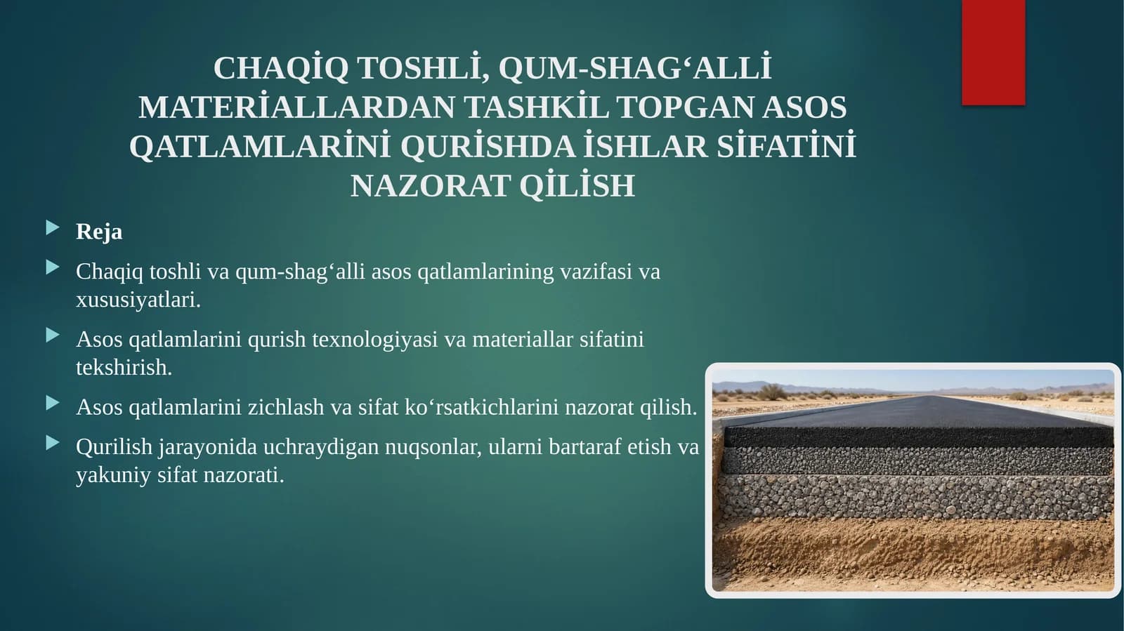 Chaqiq tosh va qum-shag‘alli asos qatlamlari