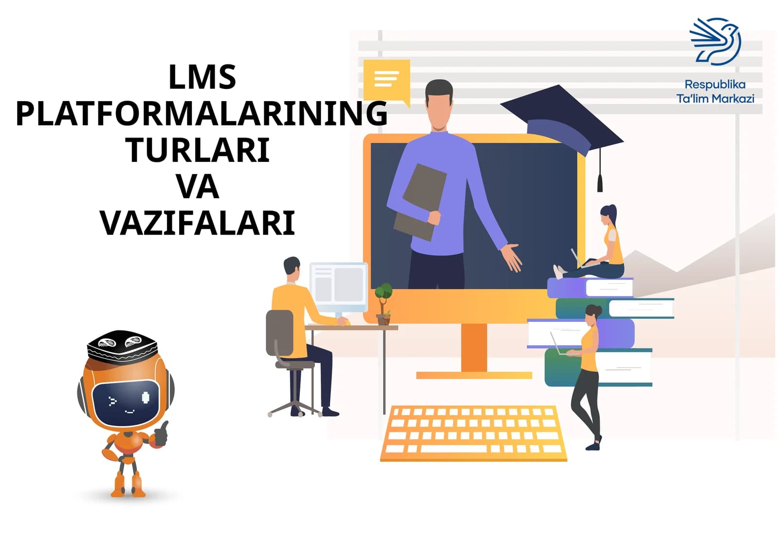 LMS PLATFORMALARINING TURLARIVAVAZIFALARI