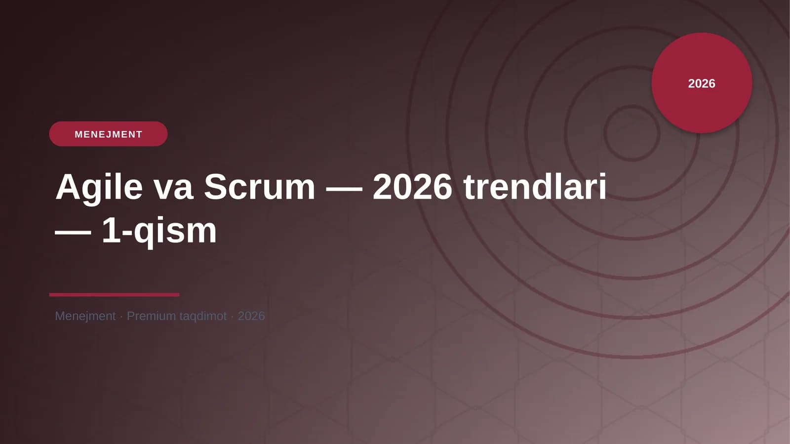 Agile va Scrum — 2026 trendlari — 1-qism