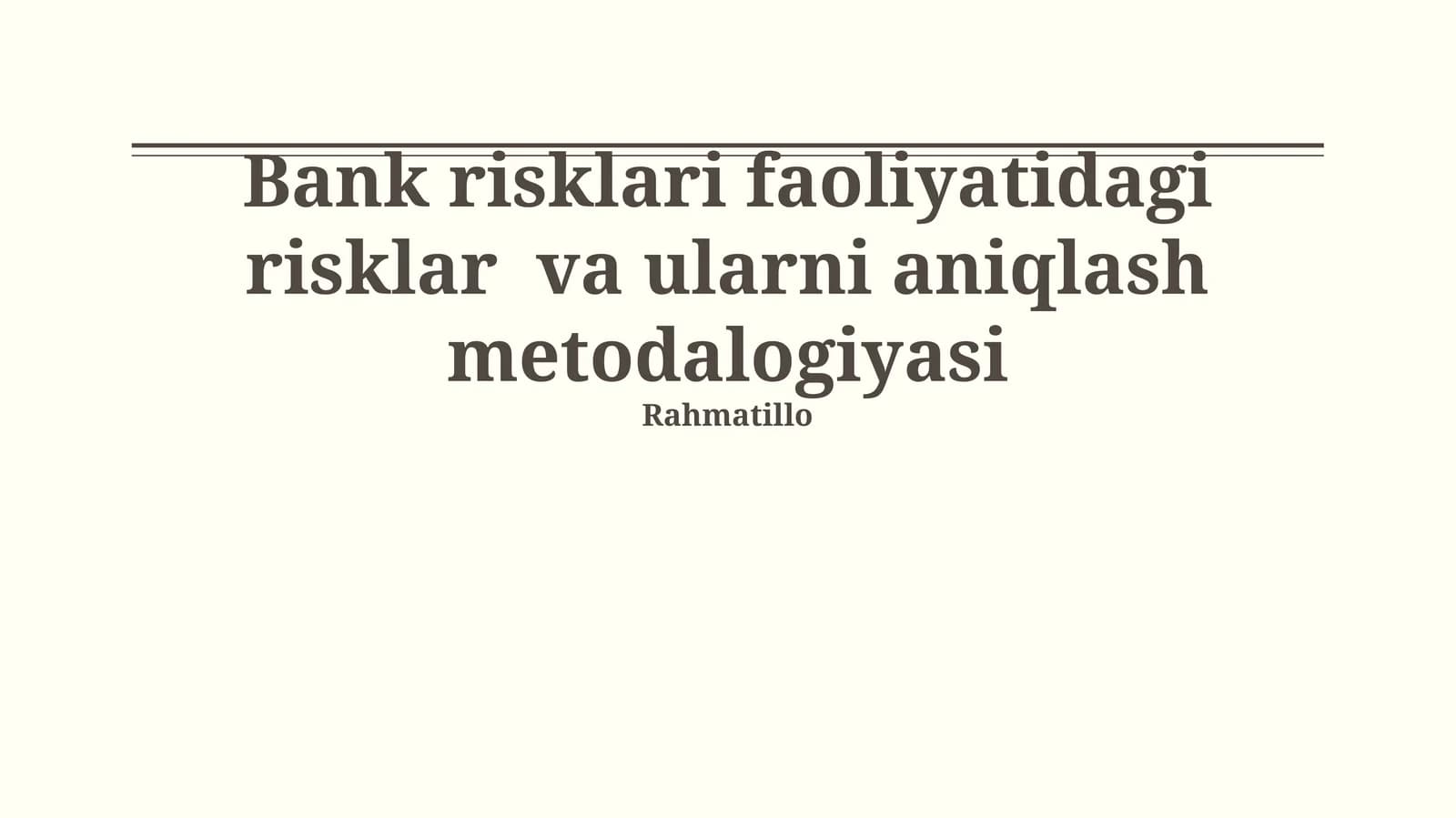Bank risklari faoliyatidagi risklar va ularni aniqlash metodalogiyasi
