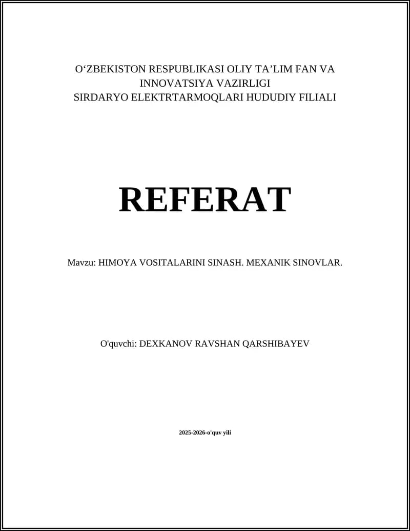 HIMOYA VOSITALARINI SINASH. MEXANIK SINOVLAR