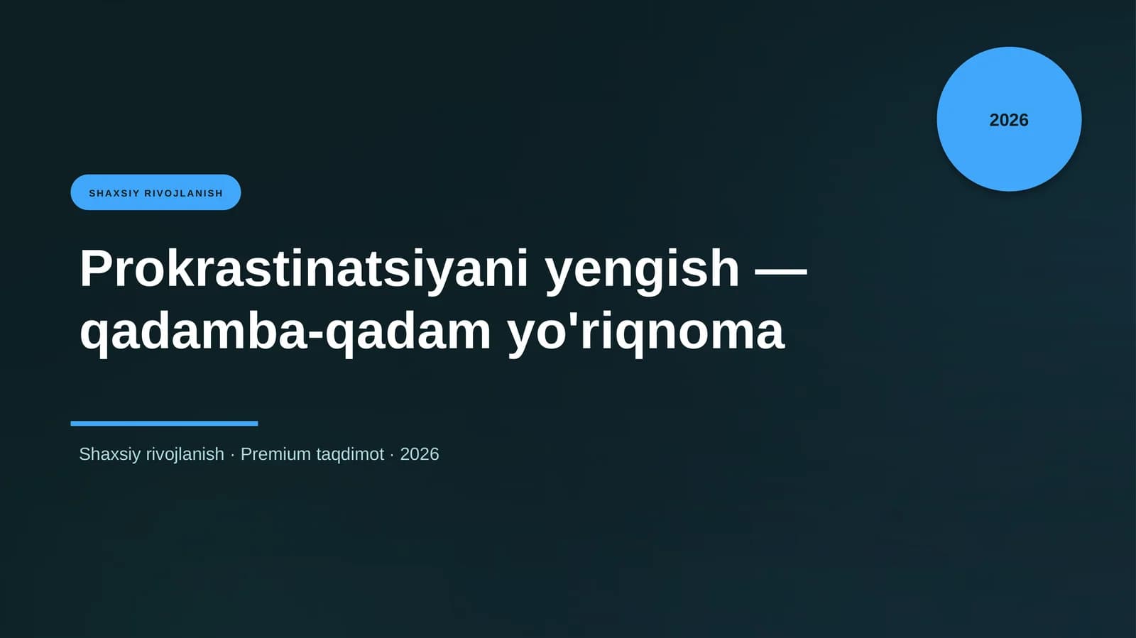 Prokrastinatsiyani yengish — qadamba-qadam yo'riqnoma