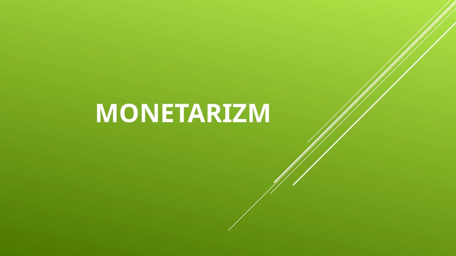 MONETARIZM
