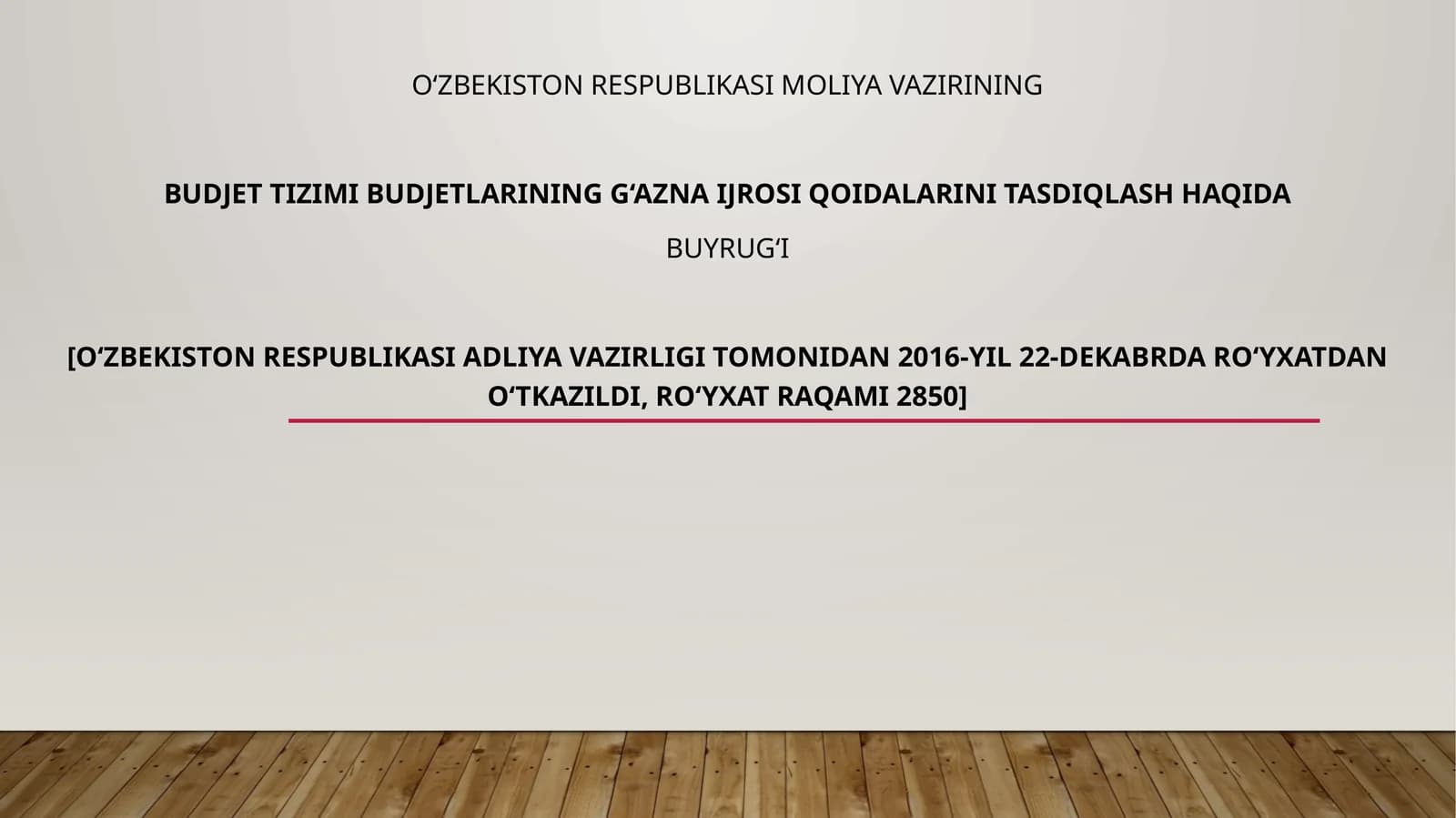 O‘zbekiston Respublikasi Moliyavazirining budjet tizimi budjetlarining g‘aznai ijrosi qoidalarini tasdiqlash haqida buyrug‘i