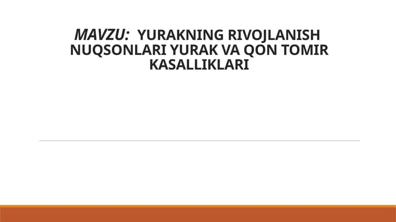 Yurakning Rivojlanish Nuqsonlari Yurak va Qon Tomir Kasalliklari