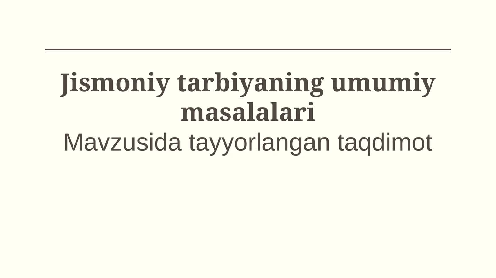 Jismoniy tarbiyaning umumiy masalalari