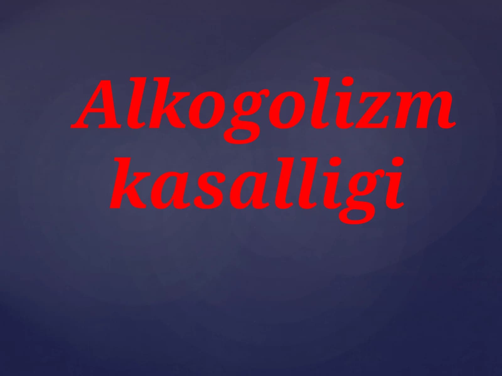 Alkogolizm kasalligi