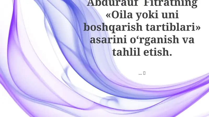 Abdurauf Fitratning «Oila yoki uni boshqarish tartiblari» asari