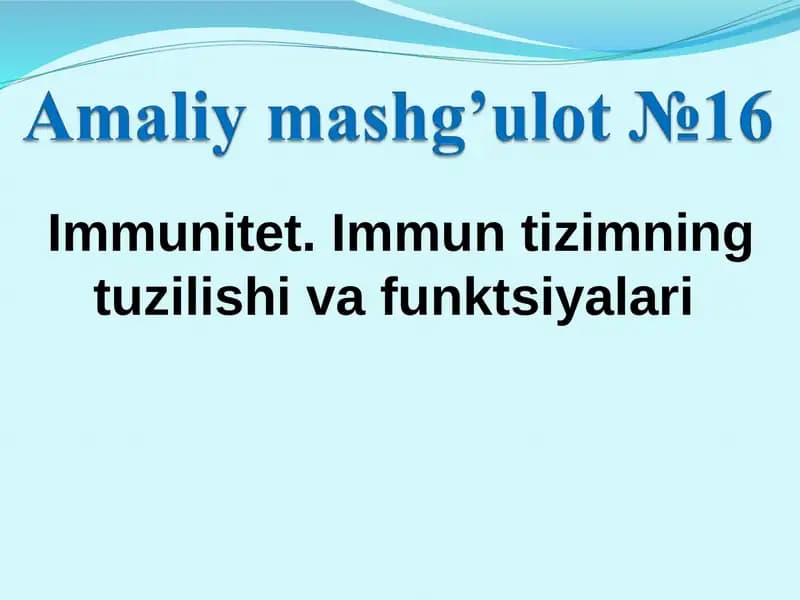 Immunitet. Immun tizimning tuzilishi va funktsiyalari