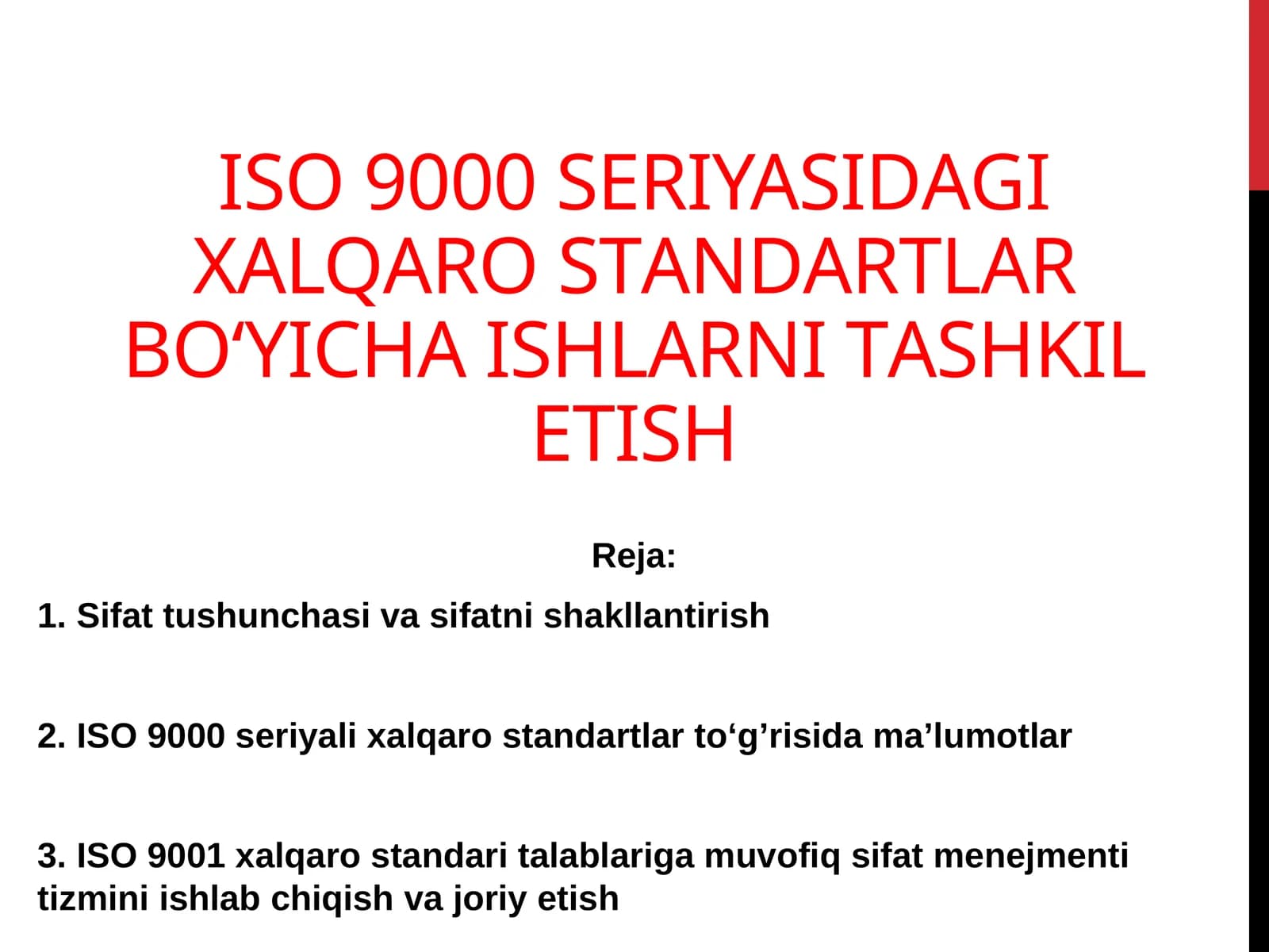 ISO 9000 SERIYASIDAGI XALQARO STANDARTLAR BO‘YICHA ISHLARNI TASHKIL ETISH