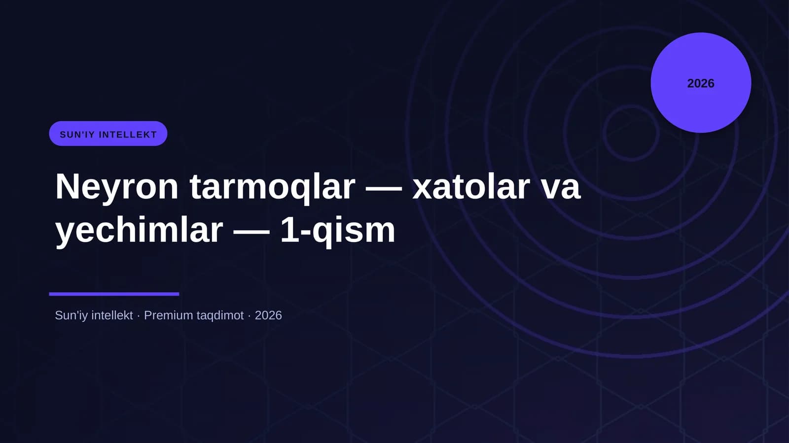 Neyron tarmoqlar — xatolar va yechimlar — 1-qism