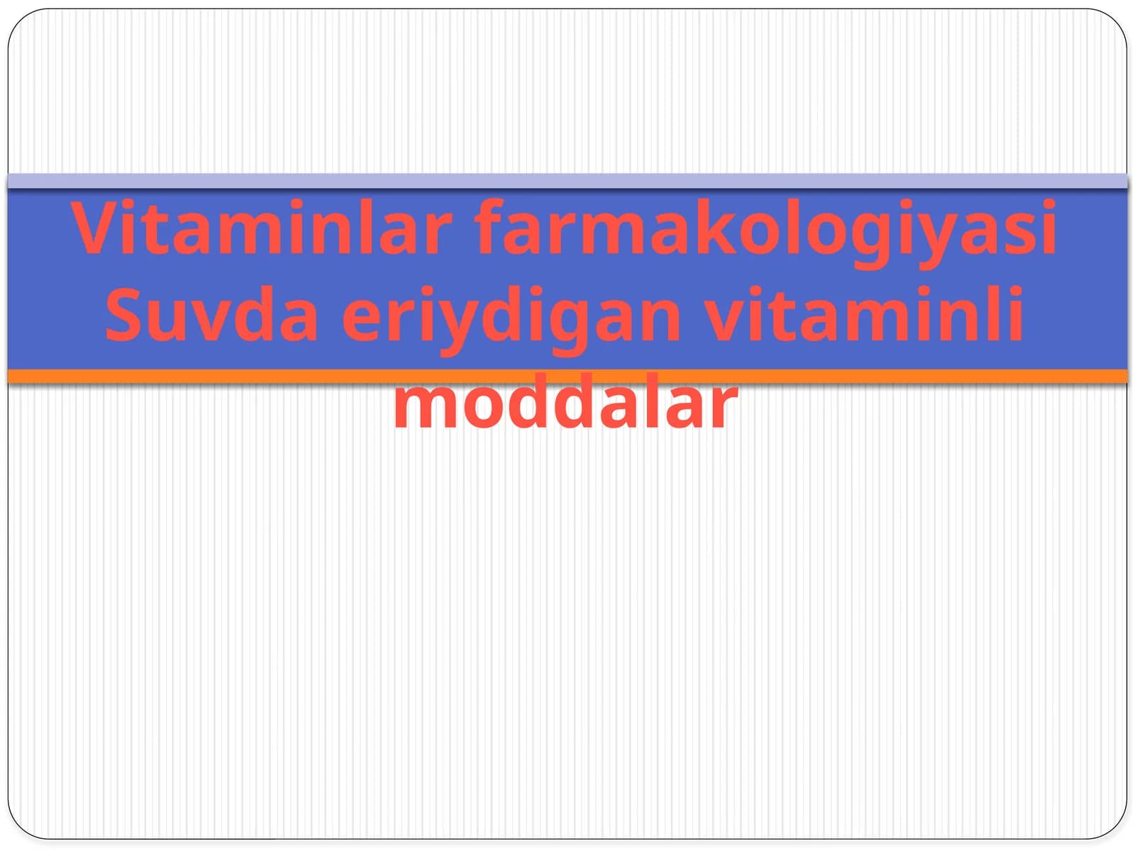 Vitaminlar farmakologiyasi. Suvda eriydigan vitaminlar