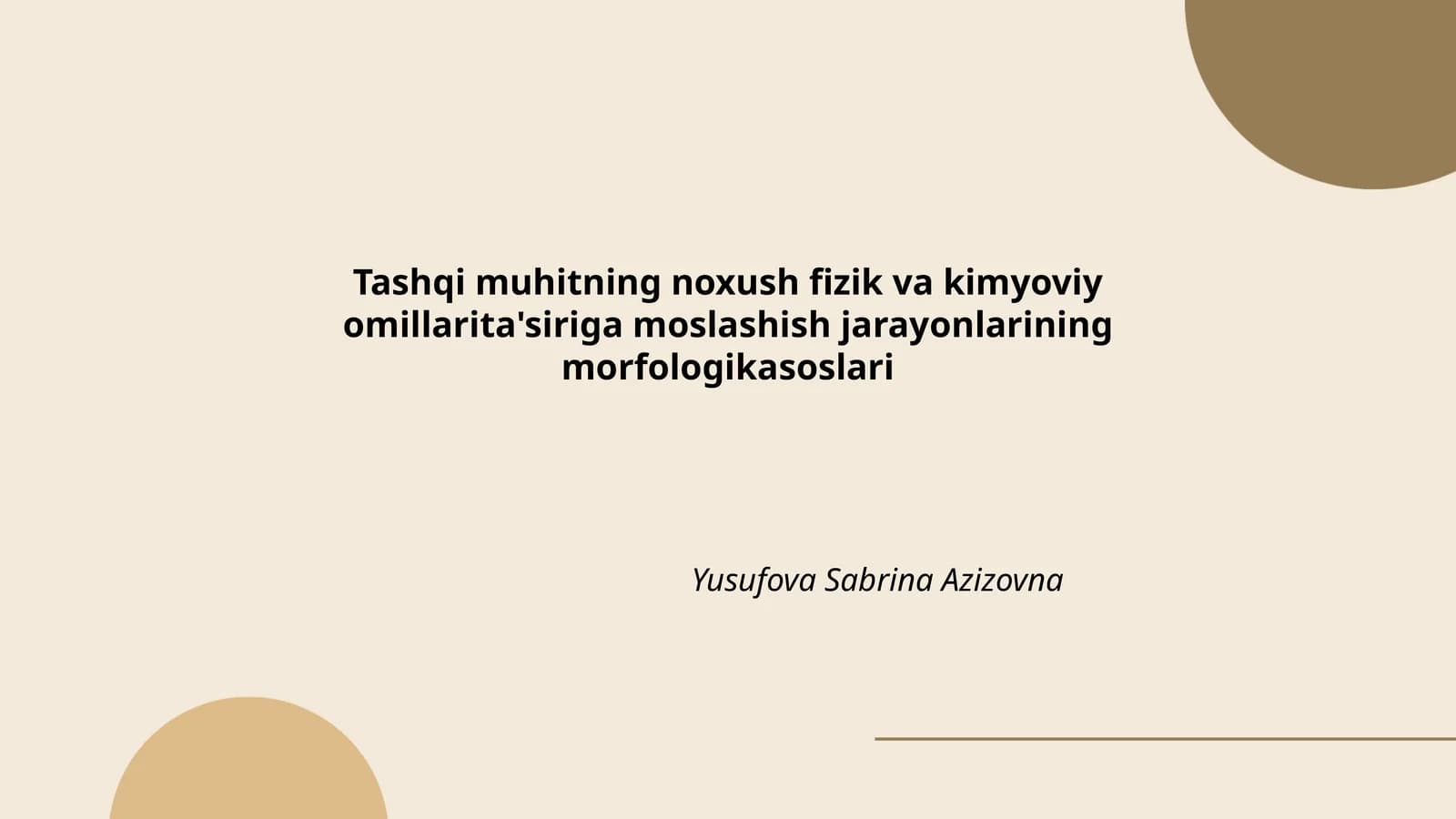 Tashqi muhitning noxush fizik va kimyoviy omillar ta'siriga moslashish jarayonlarining morfologik asoslari