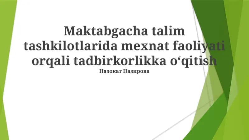 Maktabgacha talim tashkilotlarida mexnat faoliyati orqali tadbirkorlikka o‘qitish
