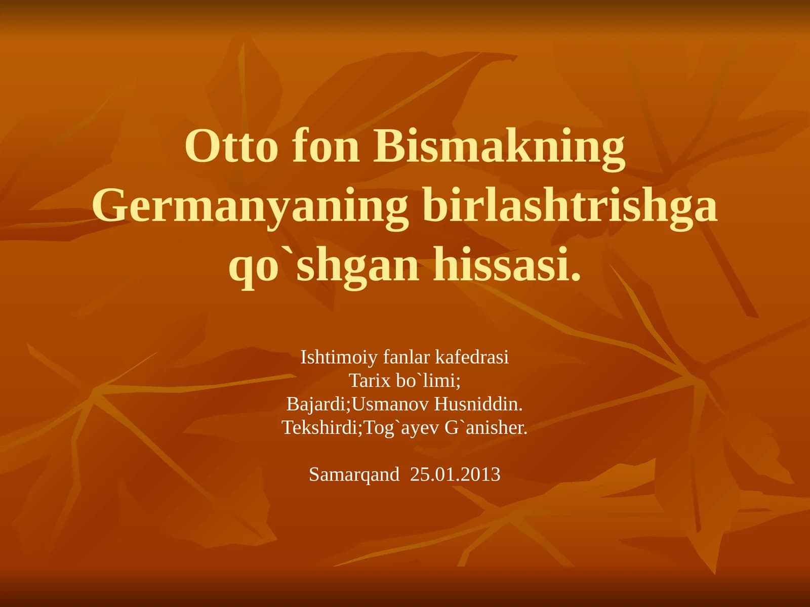 Ottofon Bismakning Germanyaning birlashtrishga qo`shgan hissasi