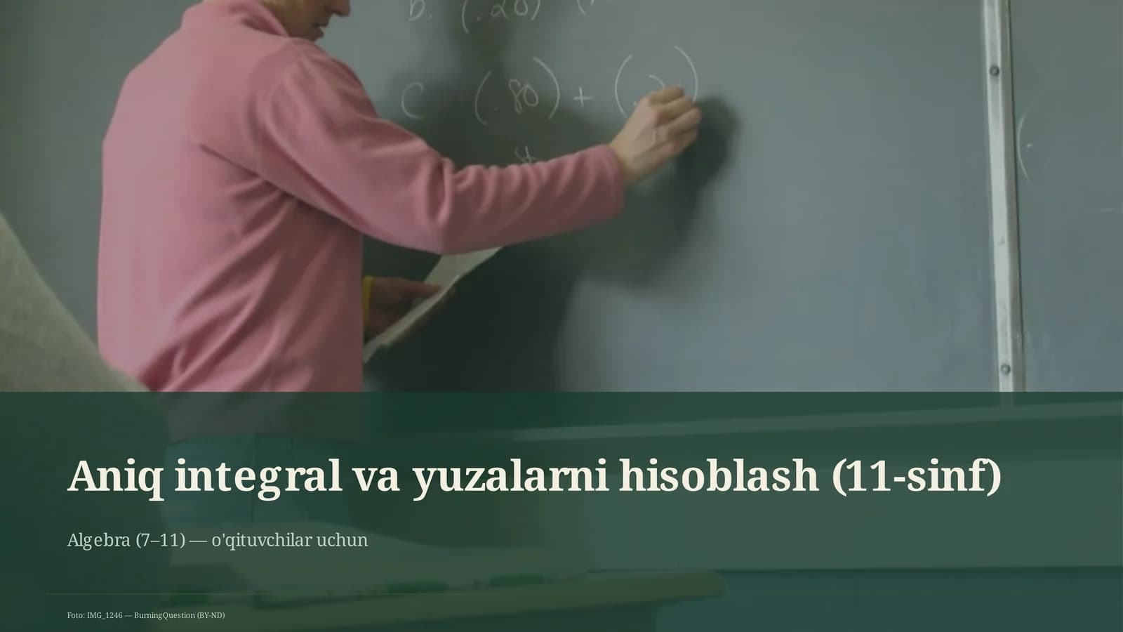 Aniq integral va yuzalarni hisoblash (11-sinf)