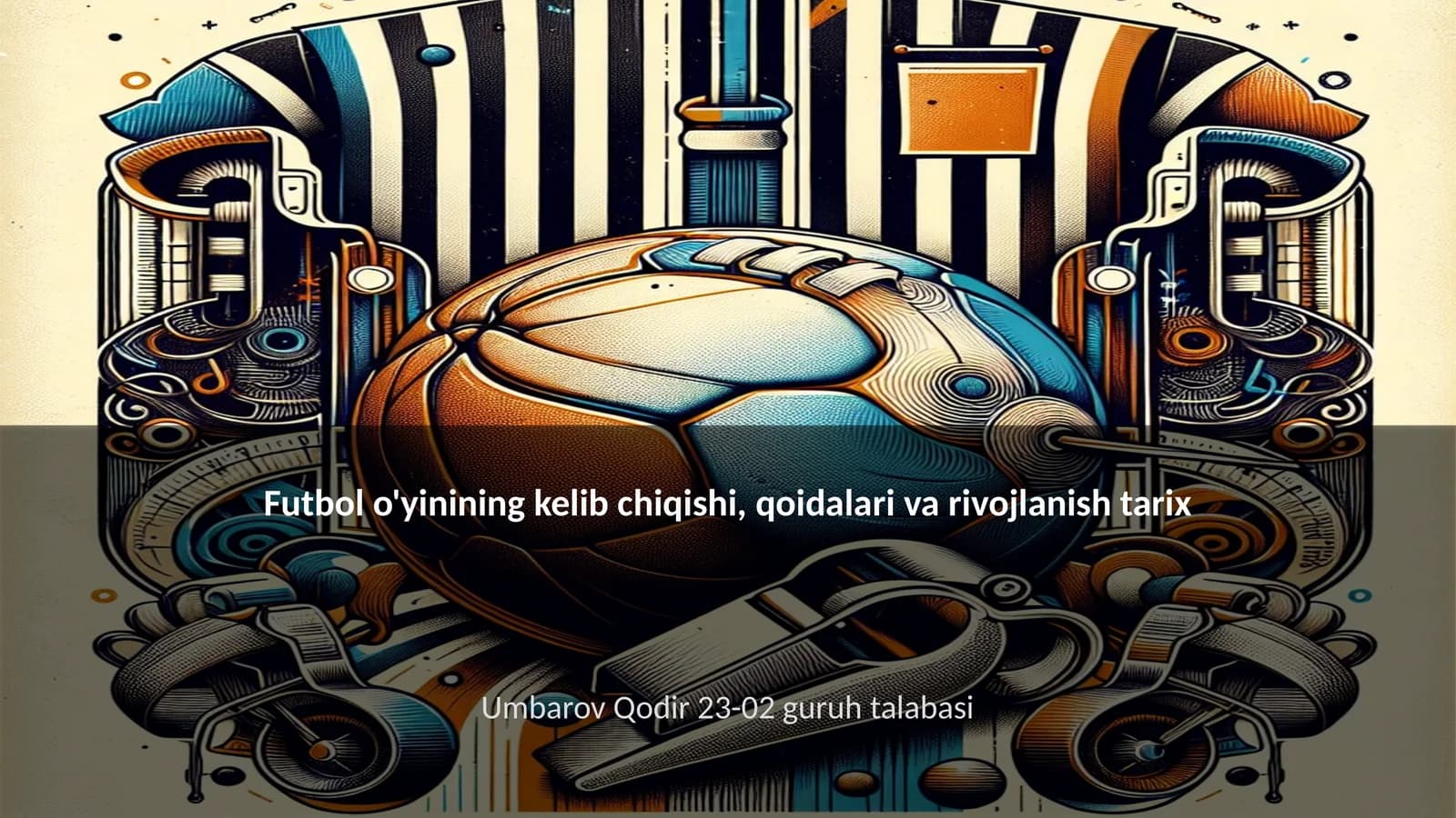Futbol o'yinining tarixiy kelib chiqishi
