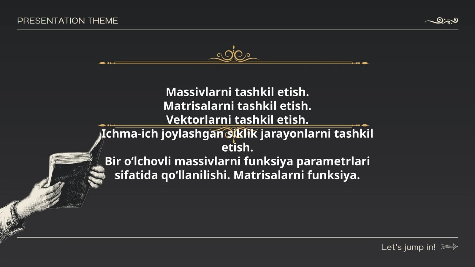 Massivlarni tashkil etish. Matrisalarni tashkil etish. Vektorlarni tashkil etish. Ichma-ich joylashgan siklik jarayonlarni tashkil etish. Bir oʻlchovli massivlarni funksiya parametrlari sifatida qoʻllanilishi. Matrisalarni funksiya