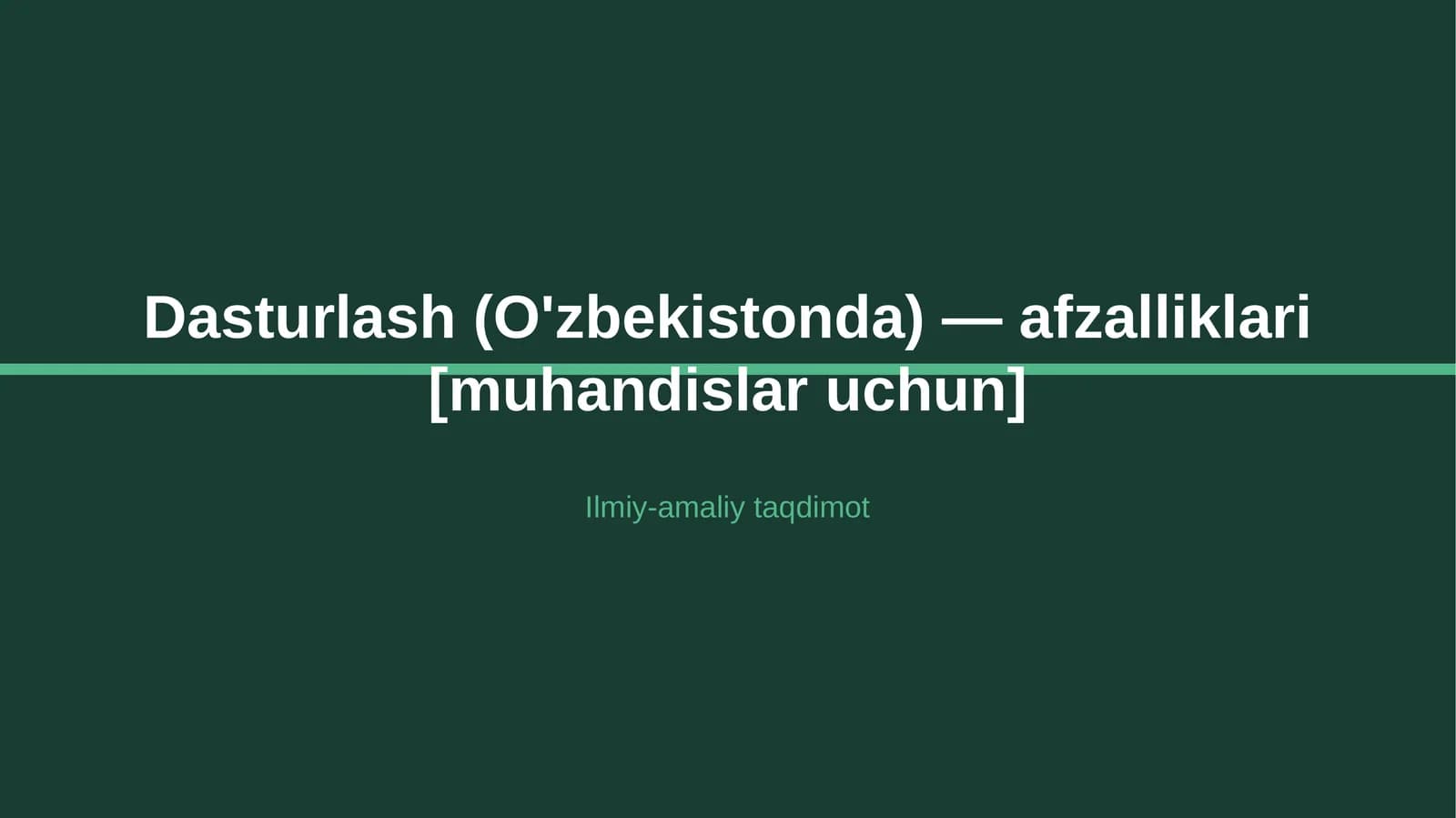 Dasturlash (O'zbekistonda) — afzalliklari [muhandislar uchun]