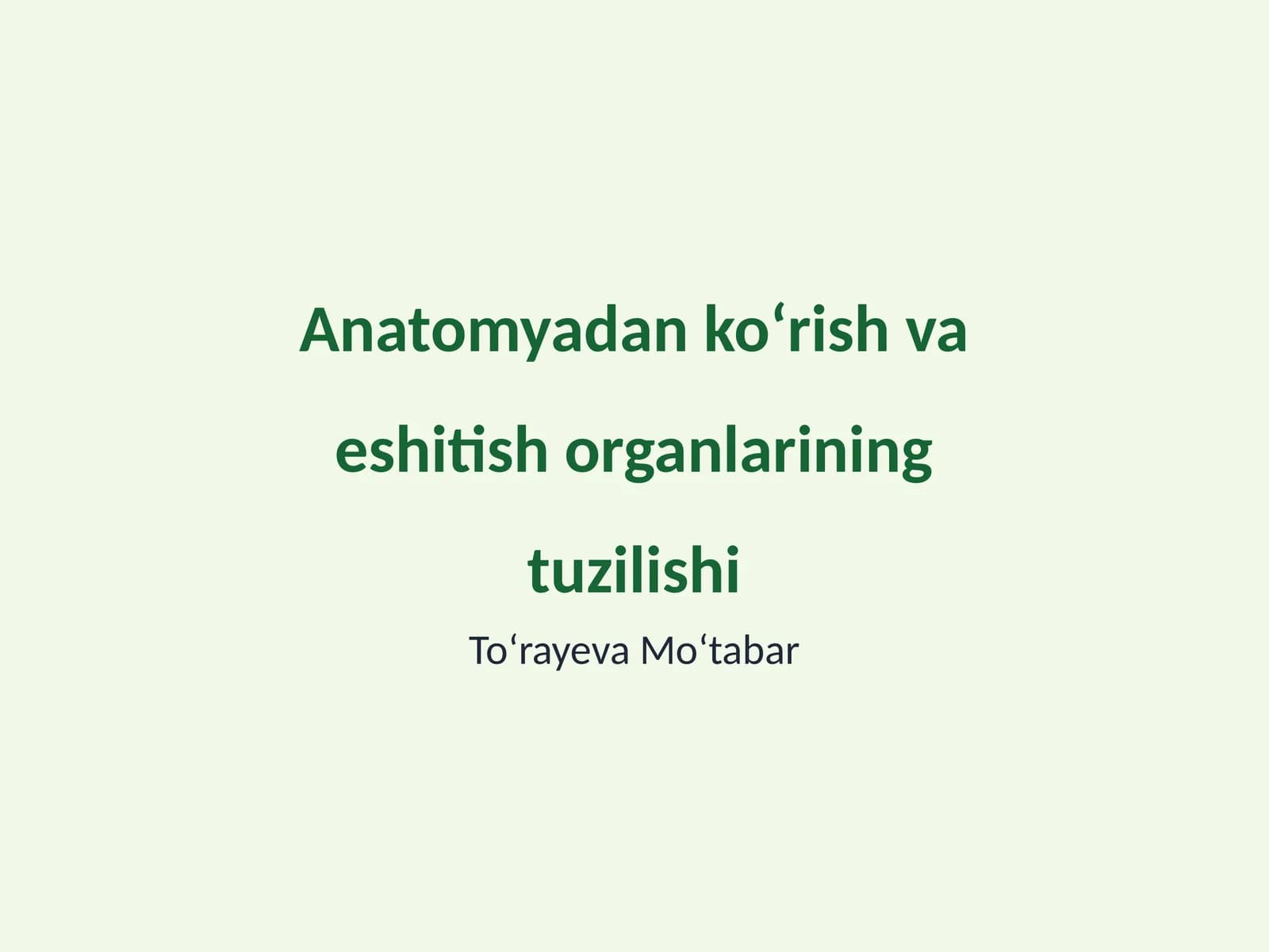 Anatomyadan koʻrish va eshitish organlarining tuzilishi