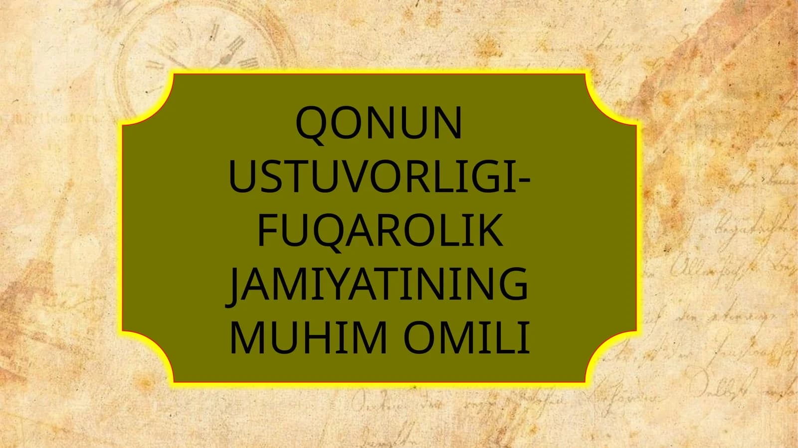 QONUN USTUVORLIGI- FUQAROLIK JAMIYATINING MUHIM OMILI