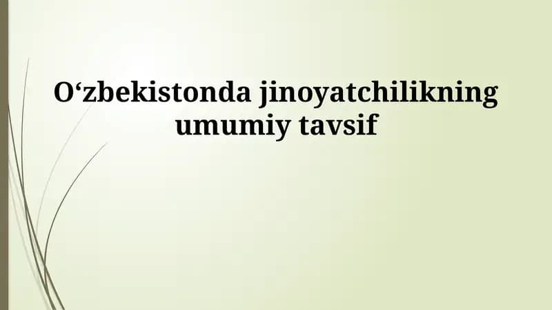 O'zbekistonda jinoyatchilikning umumiy tavsifi