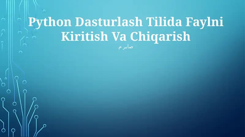 Python Dasturlash Tilida Faylni Kiritish Va Chiqarish