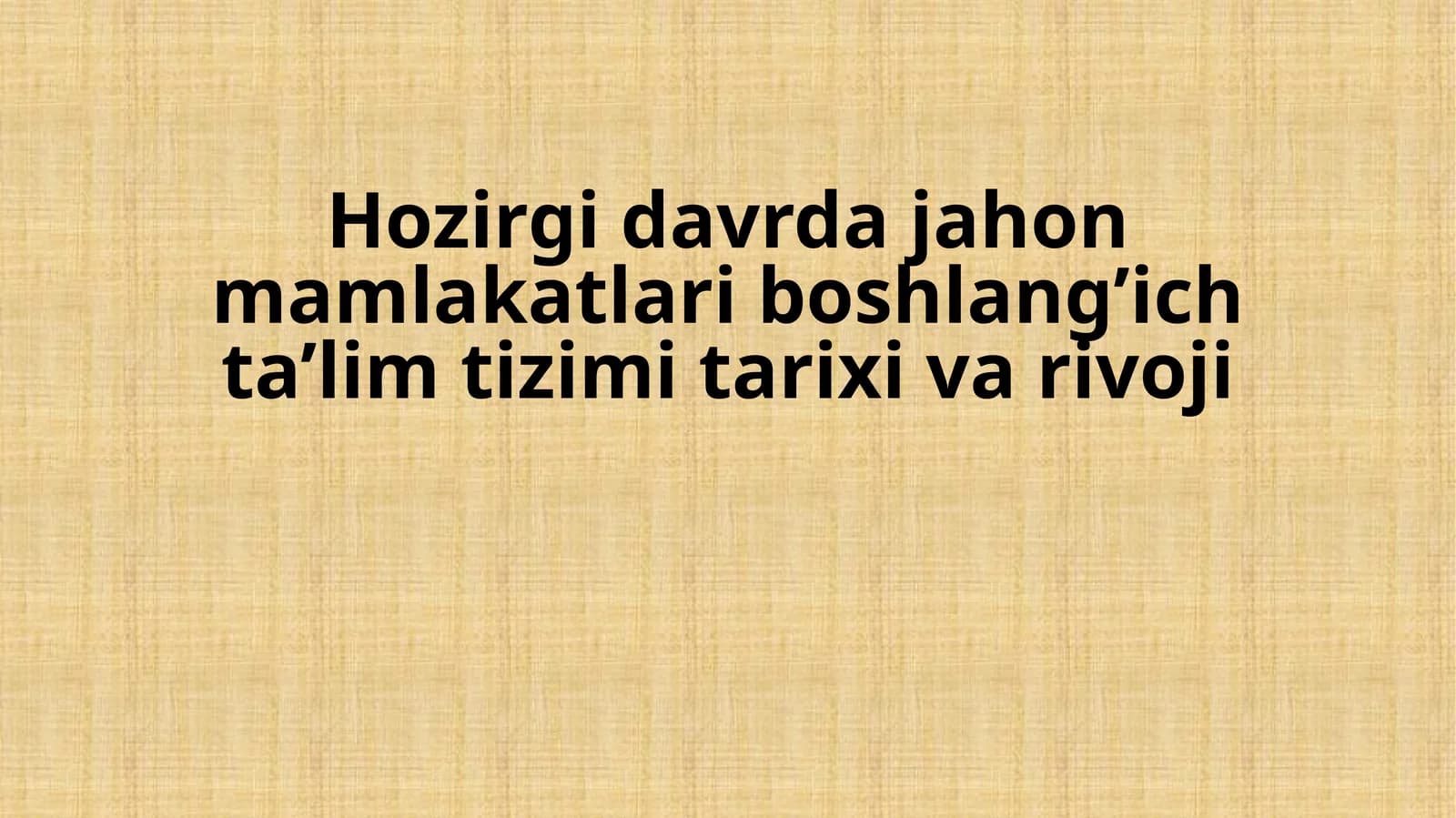 Jahon mamlakatlarida boshlang'ich ta'lim tizimi tarixi va rivoji