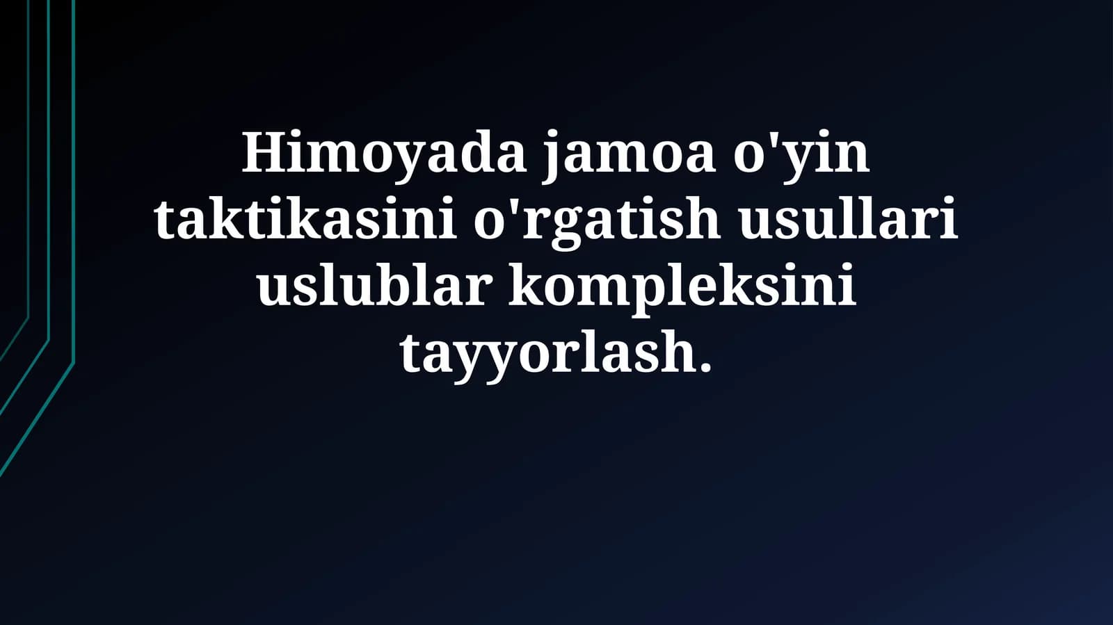 Himoyadajamoa o'yin taktikasini o'rgatish usullari uslublar kompleksinitayyorlash