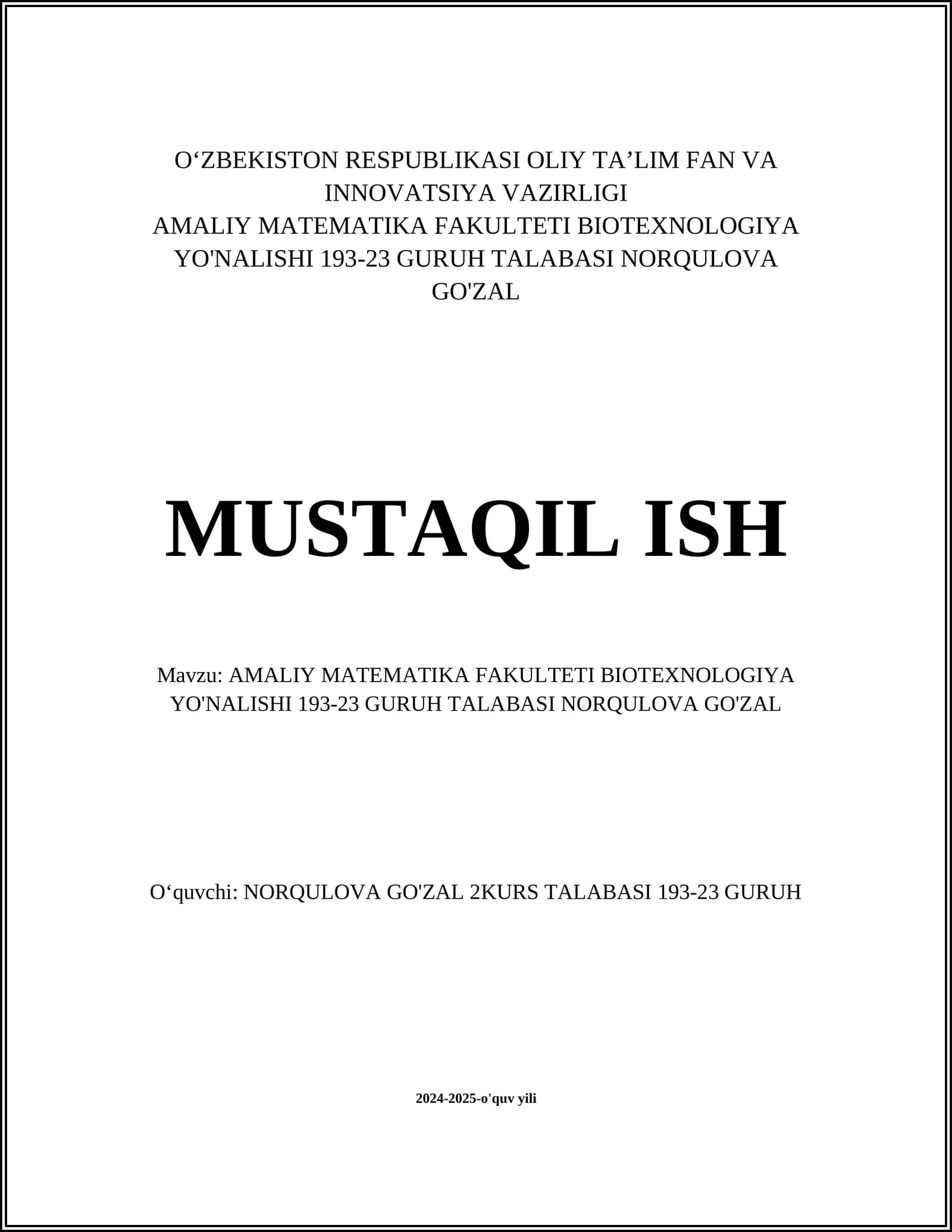AMALIY MATEMATIKA FAKULTETI BIOTEXNOLOGIYA YO'NALISHI 193-23 GURUH TALABASI NORQULOVA GO'ZAL
