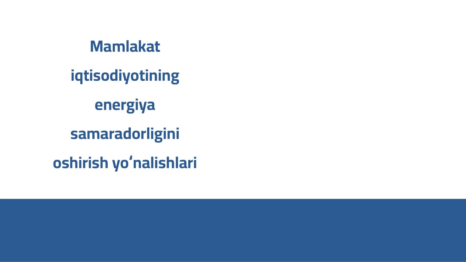 Mamlakat iqtisodiyotining energiya samaradorligini oshirish yoʻnalishlari