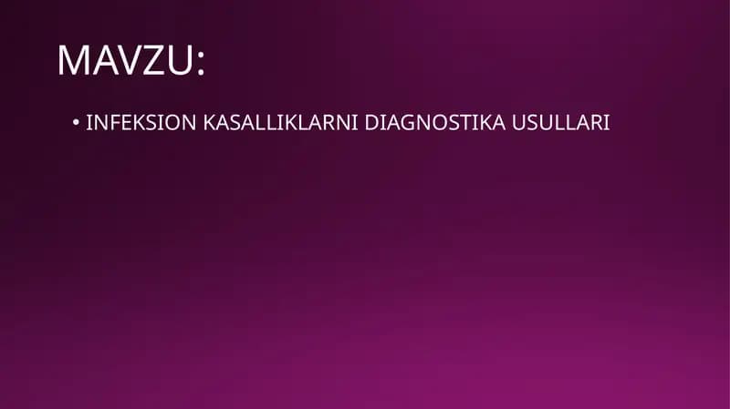 INFEKSION KASALLIKLARNI DIAGNOSTIKA USULLARI