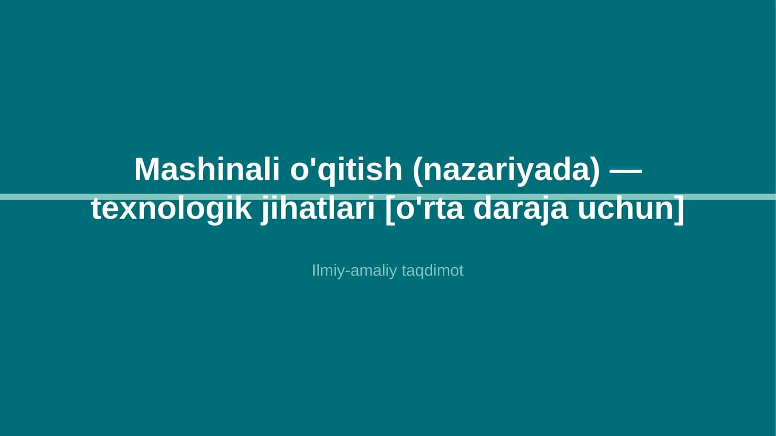 Mashinali o'qitish (nazariyada) — texnologik jihatlari [o'rta daraja uchun]