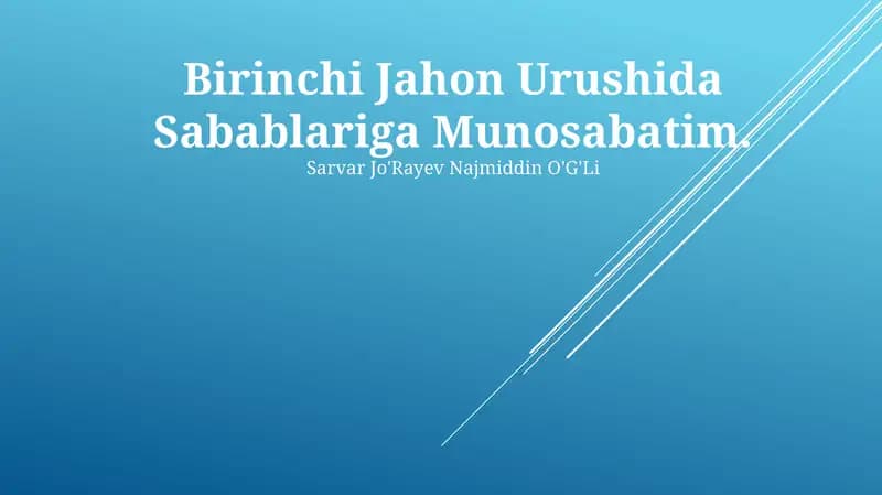 Birinchi Jahon Urushida Sabablariga Munosabatim