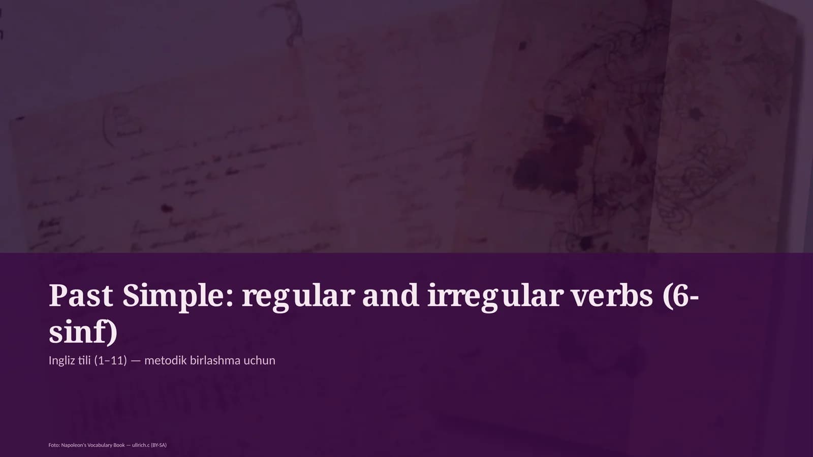 Past Simple: regular and irregular verbs (6-sinf)