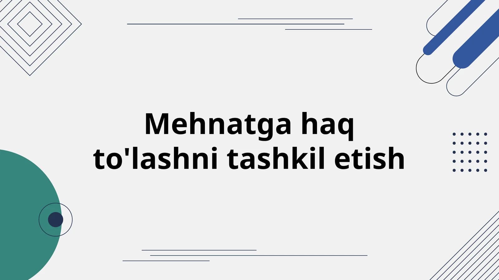 Mehnatga haq to'lashni tashkil etish
