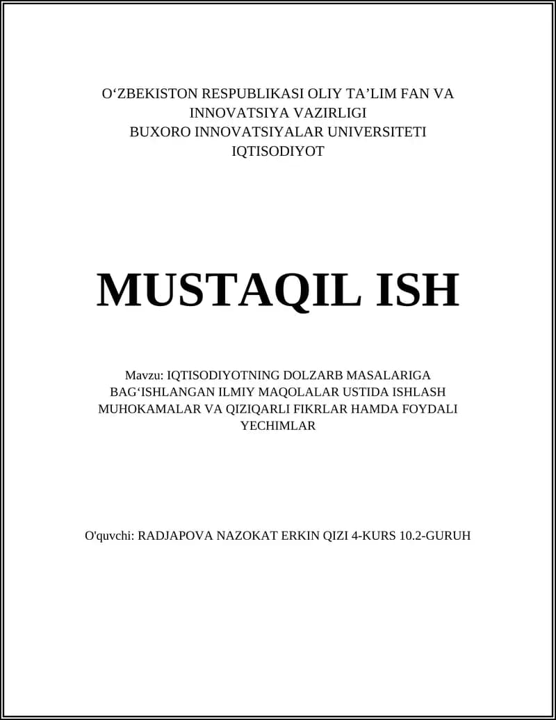 IQTISODIYOTNING DOLZARB MASALARIGA BAG‘ISHLANGAN ILMIY MAQOLALAR USTIDA ISHLASH MUHOKAMALAR VA QIZIQARLI FIKRLAR HAMDA FOYDALI YECHIMLAR